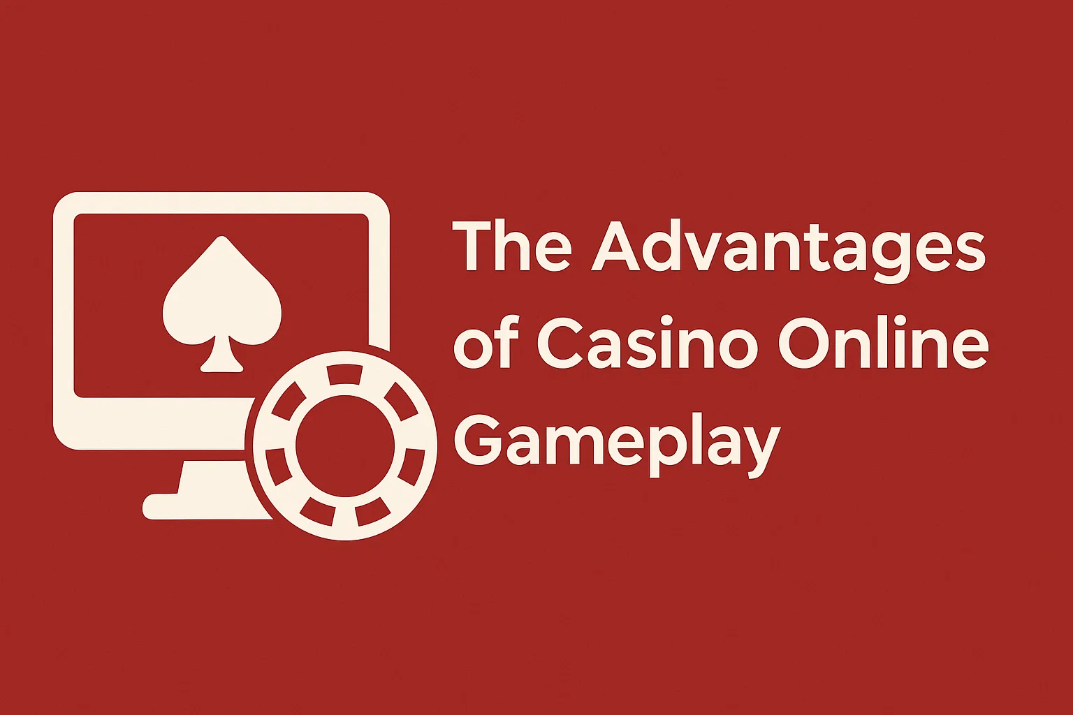 The Advantages of Casino Online Gameplay